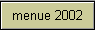menue 2002